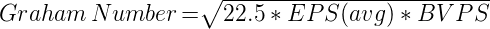 Graham Number = √[22.5 x EPS x BVPS]